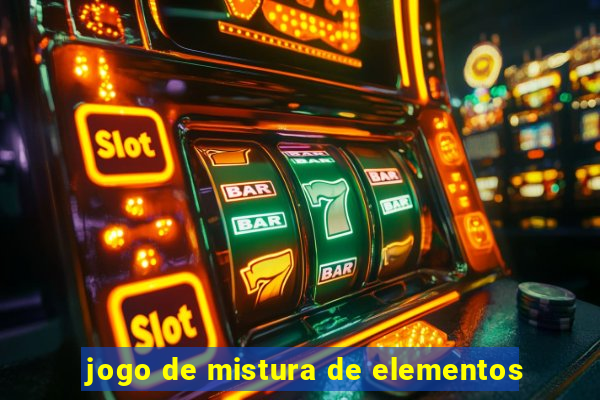 jogo de mistura de elementos